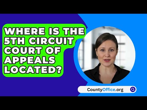 Fifth Circuit Appeals Court and Its Role in U.S. Law