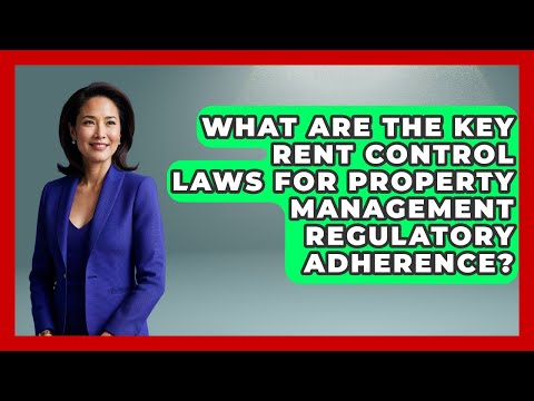 Rent Control Laws and Their Role in the American Legal System