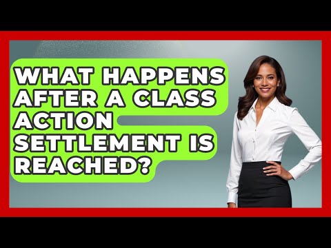 Navigating Class Action Settlement Claims in U.S. Law