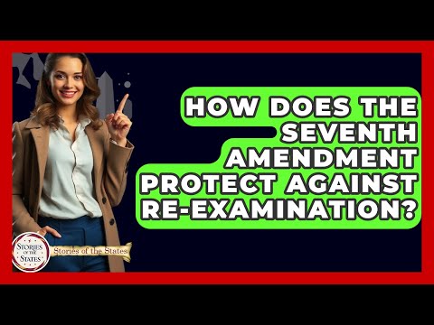 The Role of the Seventh Amendment in America’s Jury System
