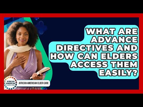 Navigating Care Directives in the American Legal System
