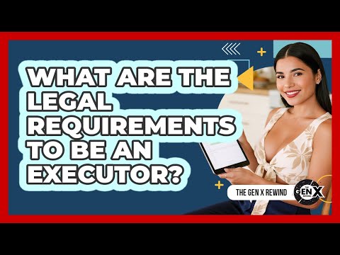 The Role of Executors in the American Legal System