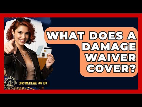 Understanding Damage Waiver Forms in American Law