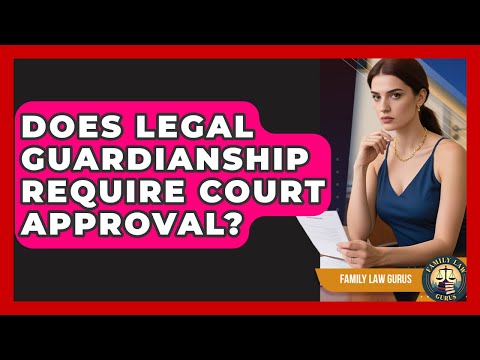 Navigating Guardianship Law in the American Legal System