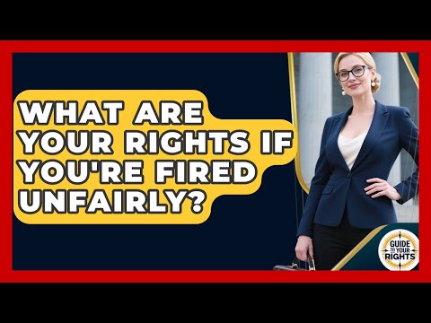 Fired from Your Job? Know Your Rights and Legal Options