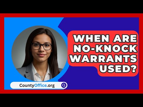No Knock Warrants and Their Role in the American Legal System