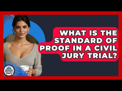 The Standard of Proof in the American Jury System