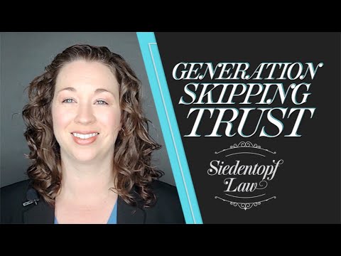 Generation Skipping Trusts: A Primer for U.S. Law and Jury Systems