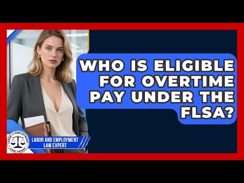 FLSA Eligibility and Its Role in the American Legal System