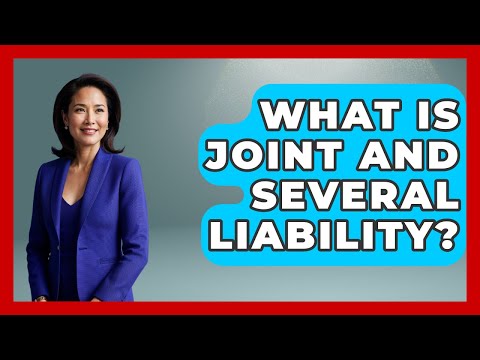 Joint and Several Liability in the American Legal System