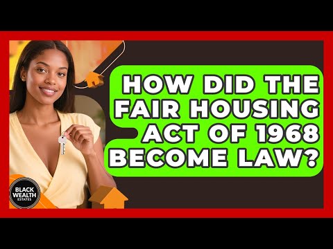 Fair Housing Act 1968 and Its Influence on American Justice