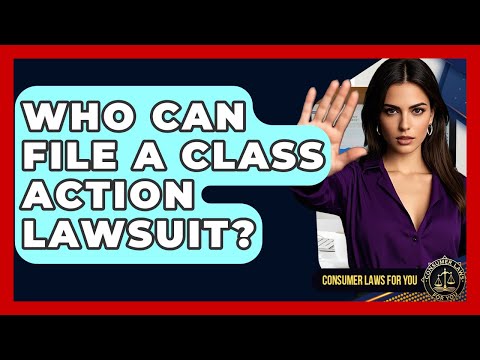 Filing a Class Action Lawsuit Against a Company in America
