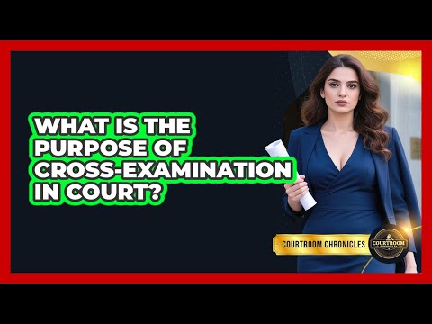 The Role of Cross Examination in the American Legal System