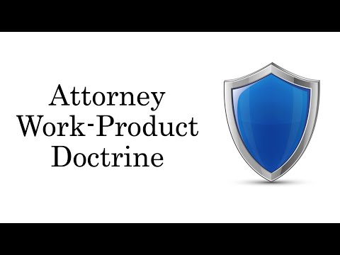 Protecting Legal Strategies: The Attorney Work Product Doctrine