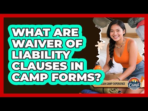 The Role of Camp Waivers in American Legal Liability