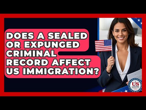 Can Immigration Access Sealed Records Under U.S. Law?