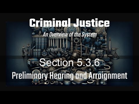 Arraignment Following Preliminary Hearing in American Courts